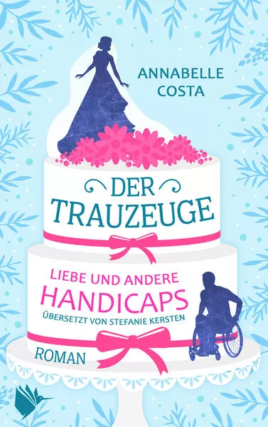 Cover: Der Trauzeuge - Liebe und andere Handicaps