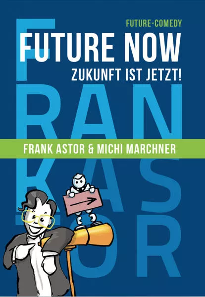 Cover: Future Now – Zukunft ist jetzt !