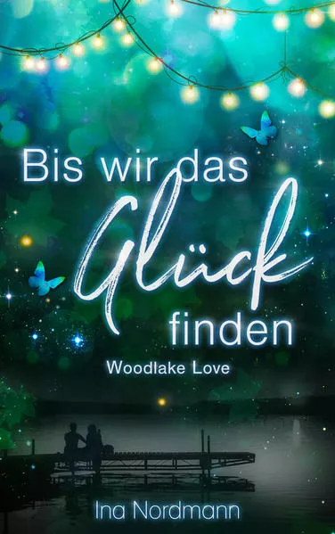 Cover: Bis wir das Glück finden