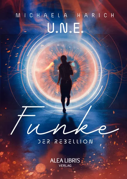 Cover: U.N.E. - Funke der Rebellion