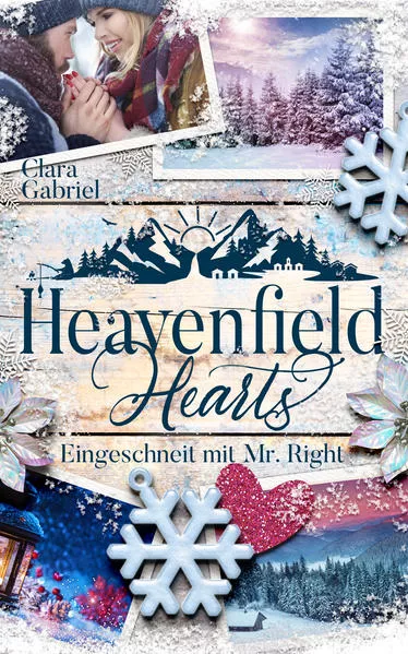 Cover: Heavenfield Hearts - Eingeschneit mit Mr. Right