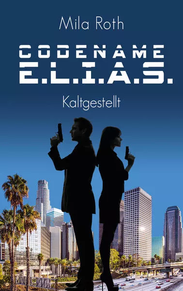 Cover: Codename E.L.I.A.S. - Kaltgestellt
