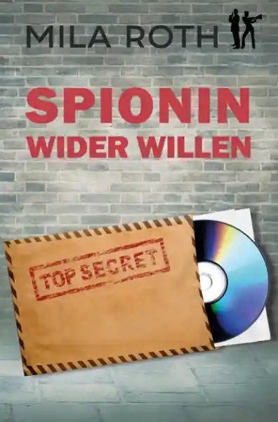 Cover: Spionin wider Willen
