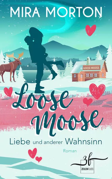 Cover: Loose Moose — Liebe und anderer Wahnsinn