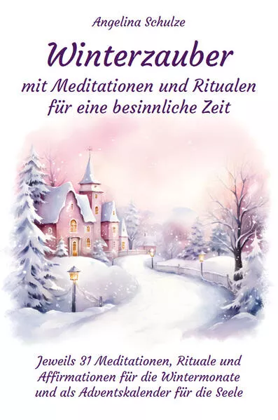 Cover: Winterzauber mit Meditationen und Ritualen für eine besinnliche Zeit