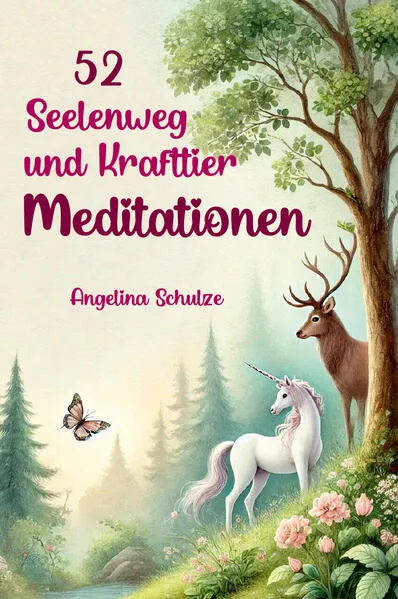 52 Seelenweg und Krafttier Meditationen