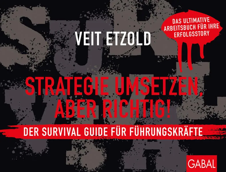 Cover: Strategie umsetzen, aber richtig! Der Survival Guide für Führungskräfte