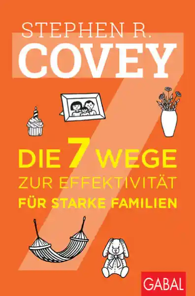 Cover: Die 7 Wege zur Effektivität für starke Familien