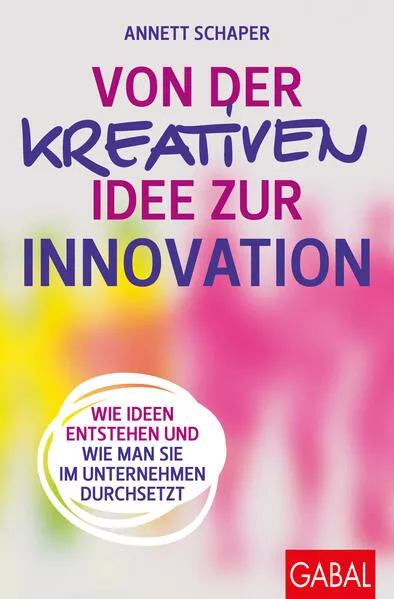 Cover: Von der kreativen Idee zur Innovation
