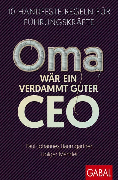 Cover: Oma wär ein verdammt guter CEO