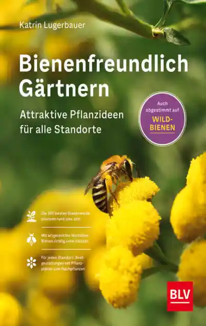 Cover: Bienenfreundlich Gärtnern