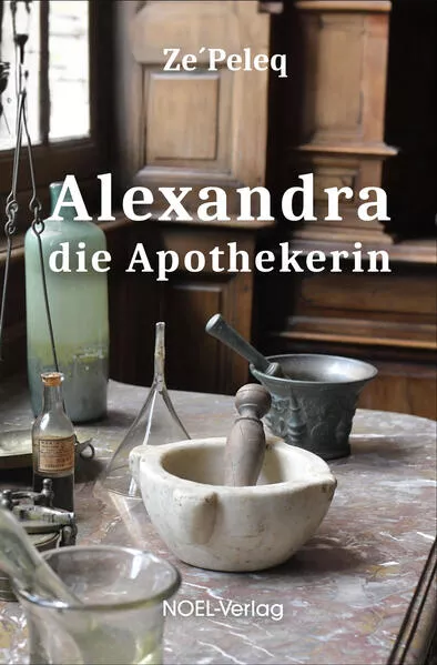 Cover: Alexandra, die Apothekerin