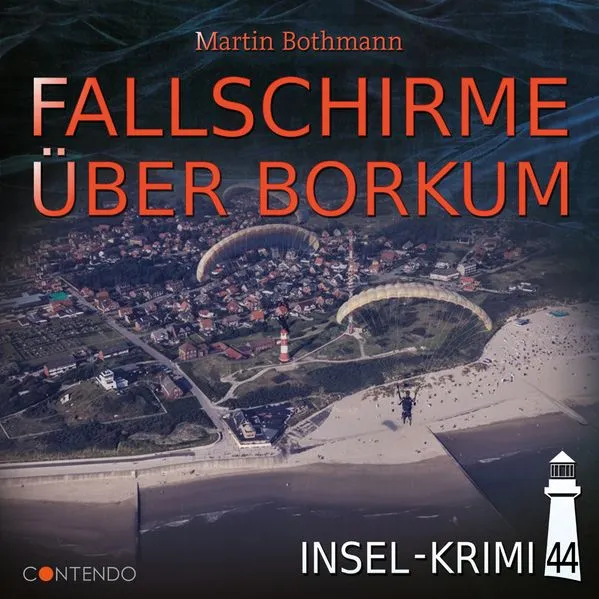 Insel-Krimi 44: Fallschirme über Borkum