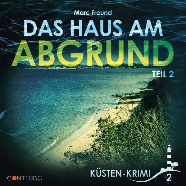 Küsten-Krimi 2: Das Haus am Abgrund Teil 2