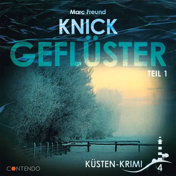 Küsten-Krimi 4: Knickgeflüster Teil 1