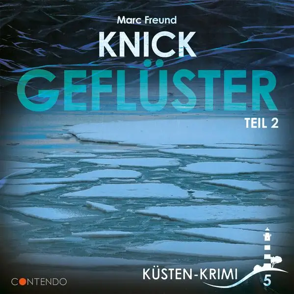 Küsten-Krimi 5: Knickgeflüster Teil 2
