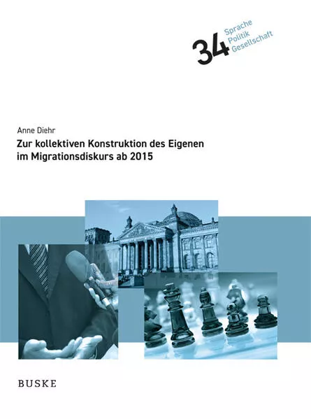 Cover: Zur kollektiven Konstruktion des Eigenen im Migrationsdiskurs ab 2015