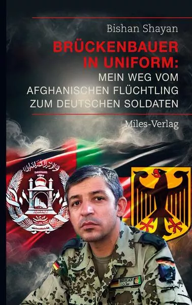 Brückenbauer in Uniform: Mein Weg vom afghanischen Flüchtling zum deutschen Soldaten