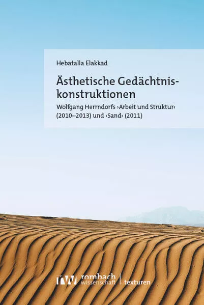 Cover: Ästhetische Gedächtniskonstruktionen im Werk von Wolfgang Herrndorf