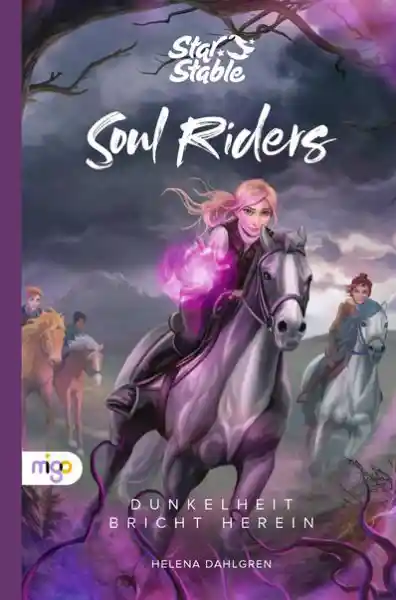 Cover: Star Stable: Soul Riders 3. Dunkelheit bricht herein