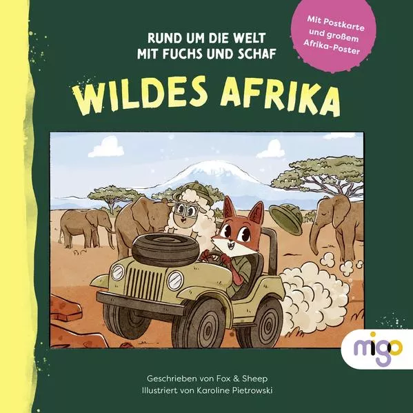 Cover: Rund um die Welt mit Fuchs und Schaf. Wildes Afrika