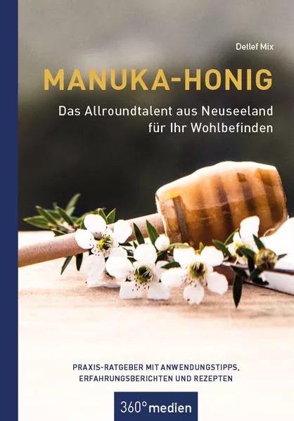 Cover: Manuka-Honig - Das Allroundtalent aus Neuseeland für Ihr Wohlbefinden