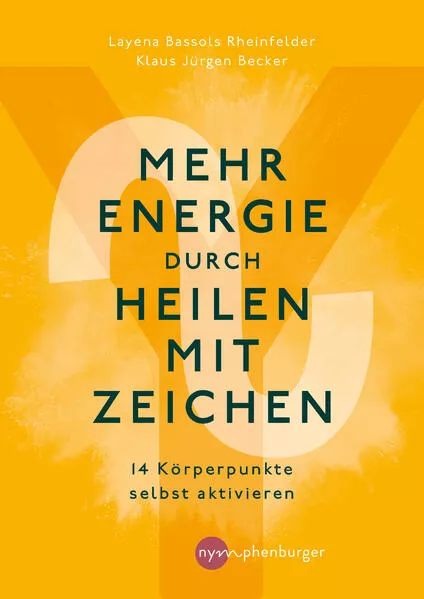 Cover: Mehr Energie durch Heilen mit Zeichen