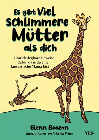 Es gibt viel schlimmere Mütter als dich