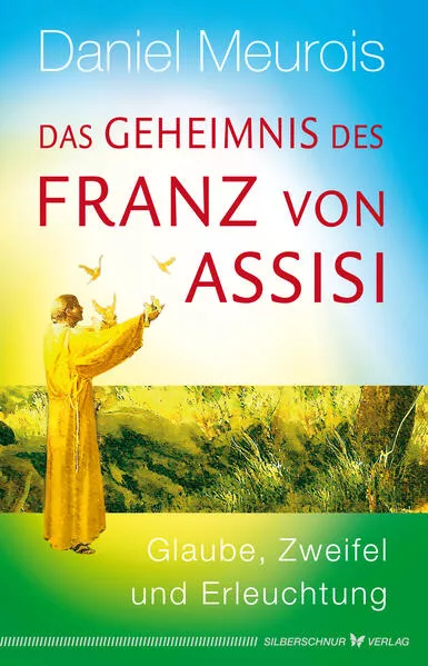 Cover: Das Geheimnis des Franz von Assisi