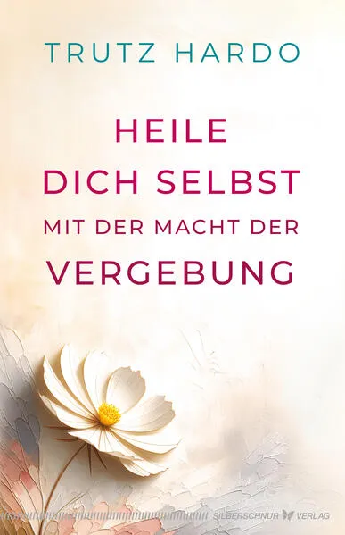 Heile dich selbst mit der Macht der Vergebung