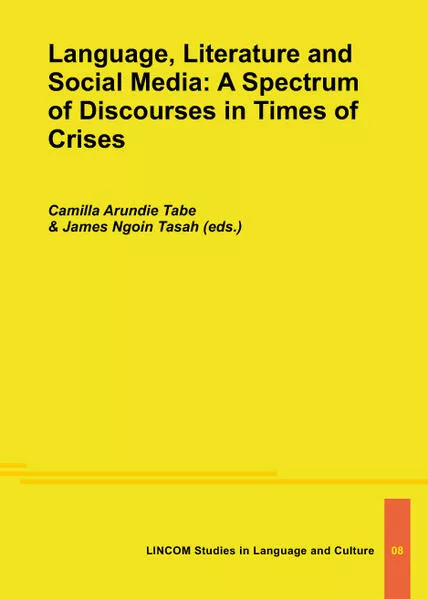 Language, Literature and Social Media: A Spectrum of Discourses in Times of Crises