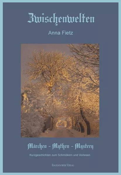 Cover: Zwischenwelten – Märchen Mythen Mystery