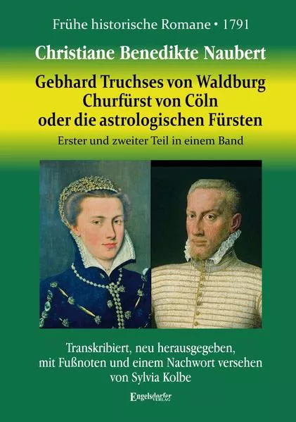 Cover: Gebhard, Truchses von Waldburg Churfürst von Cöln, oder die astrologischen Fürsten