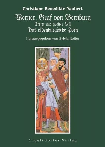 Cover: Werner, Graf von Bernburg. Erster und zweiter Teil. Das oldenburgische Horn