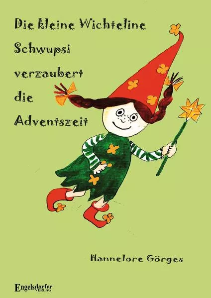 Die kleine Wichteline Schwupsi verzaubert die Adventszeit