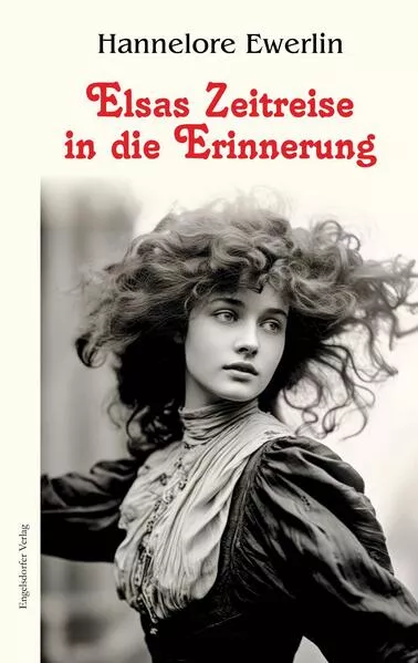 Cover: Elsas Zeitreise in die Erinnerung