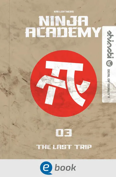 Cover: Ninja Academy 3. The Last Trip