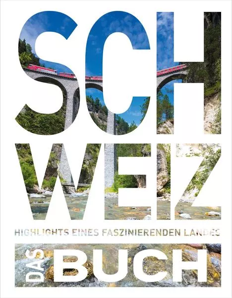 Cover: KUNTH Schweiz. Das Buch