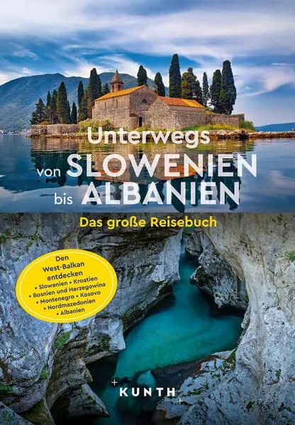 KUNTH Unterwegs von Slowenien bis Albanien</a>