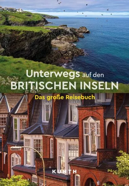 Cover: KUNTH Unterwegs auf den Britischen Inseln