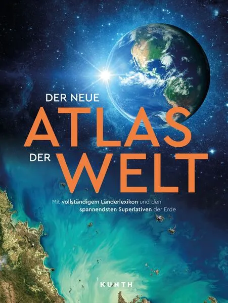 KUNTH Weltatlas Der neue Atlas der Welt