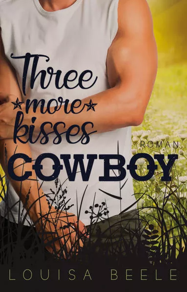 Cover: Three more kisses, Cowboy