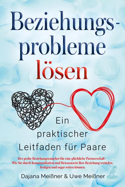 Cover: Beziehungsprobleme lösen - Ein praktischer Leitfaden für Paare