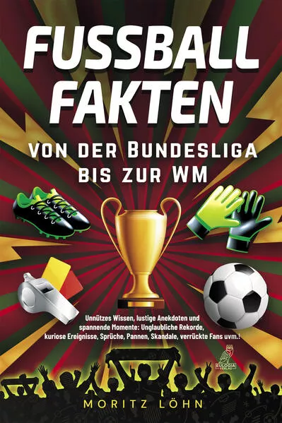 Cover: Fußballfakten - von der Bundesliga bis zur WM