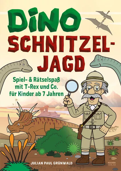 Cover: Dino Schnitzeljagd Spiel - Auf Schatzsuche mit Dinosauriern in der Urzeit