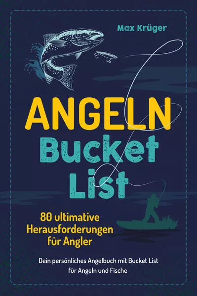 Angeln Bucket List