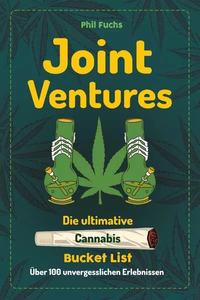 Joint Ventures - Die ultimative Cannabis Bucket List</a>