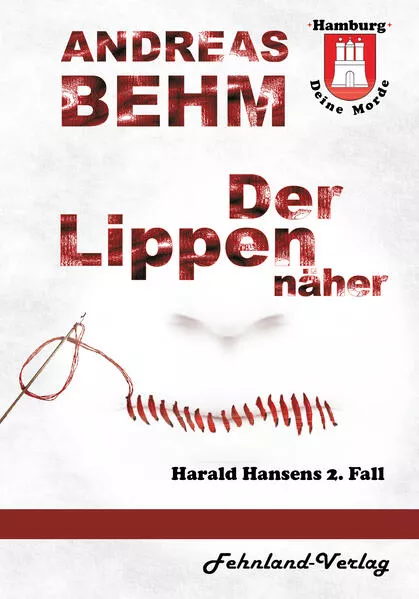 Cover: Hamburg – Deine Morde. Der Lippennäher