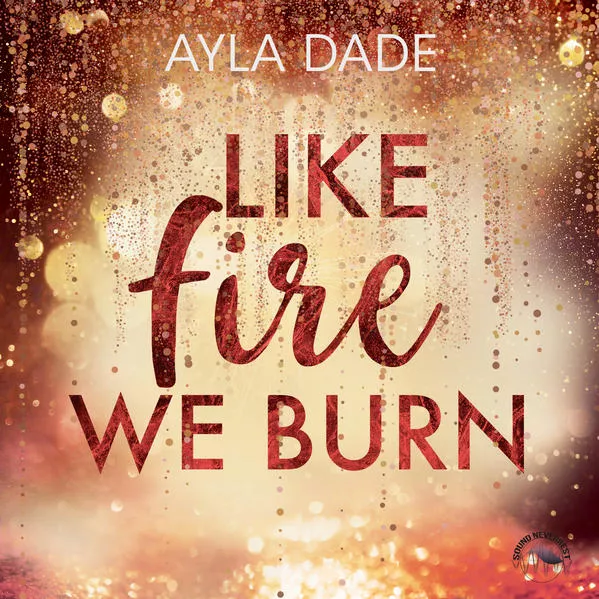 Cover: Like fire we burn