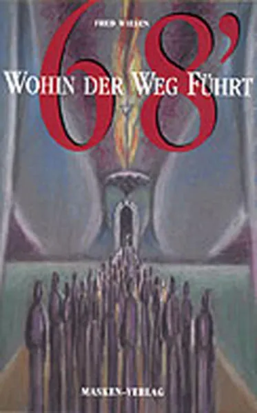 '68 - Wohin der Weg führt